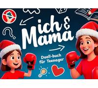 Mama & Ich: Das Duellbuch für Teenager mit Spielen, Rätseln, Mutproben & Challenges - das coole Geschenk für unvergessliche Mama-Tochter-Momente