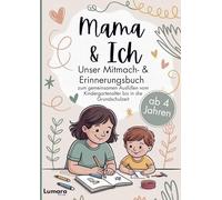 Mama & ich - Ein Mitmach- & Erinnerungsbuch ab 4 Jahren zum gemeinsamen Ausfüllen bis in die Grundschulzeit: Das perfekte Mama Kind Geschenk zu Geburtstag oder Weihnachten