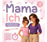 Mama & Ich - Gemeinsam lachen: Das Mutter-Tochter-Duell für Teenager ab 12 Jahren mit 30 interaktiven Spielen & Rätseln