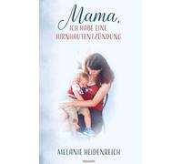 Mama, ich habe eine Hirnhautentzündung