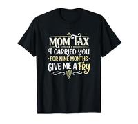Mamá, impuestos Que llevé, me Das una Patata frita, mamá Divertida Camiseta