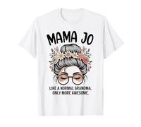 Mama JO como una Abuela Normal, Solo Que un moño desordenado e Impresionante Camiseta