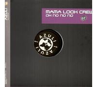 Mama Look Crew - Oh No No No [Vinilo]