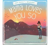 Mama Loves You So (New Books for Newborns)