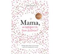 mama m expliques la teva historia?