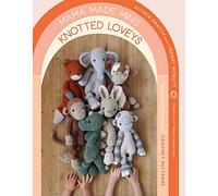 Mama Made Minis Knotted Loveys: 16 Heirloom Amigurumi Crochet Patterns