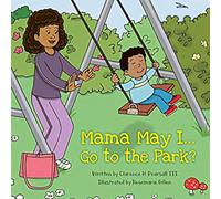 Mama May I... Go to the Park?