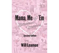 Mama, Me & 'Em: Bittersweet Memories "Second Edition"