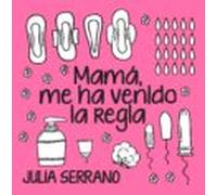 Mama Me Ha Venido La Regla