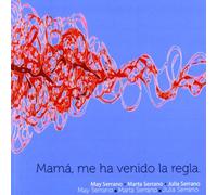 Mamá me ha venido la regla