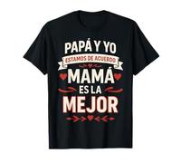Mamá Mejor Papá Acuerdo Regalo Día Madre Corazón Familia Camiseta