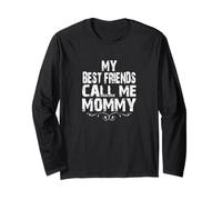 Mamá mis Mejores Amigos me Llaman Día de la Madre Cumpleaños de mamá Manga Larga