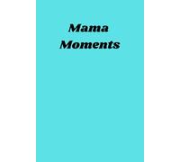 Mama Moments: Savoring the Sweetness of Motherhood