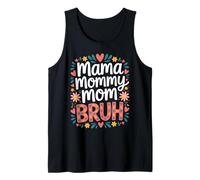Mama Mommy Mom Bruh Funny Floral Cumpleaños Día de la Madre Mujeres Camiseta sin Mangas