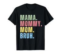 Mama Mommy Mom Bruh Women Mothers Day Funny Camiseta