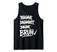 Mama Mommy Mom to Bruh Funny Mother Kids Relationship Humor Camiseta sin Mangas