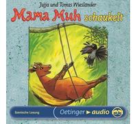 Mama Muh schaukelt: Geschichten von Mama Muh und ihrer Freundin, der Krähe. Szenische Lesung