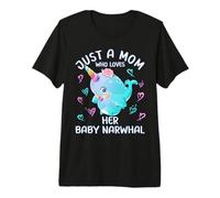 Mamá Narwhal Love Just A Mom Who Loves Her Baby Narwhal Camiseta Premium