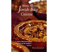 Mama Nazima’s Jewish-Iraqi Cuisine: Jewish Iraqi Recipes
