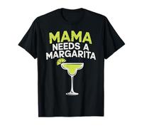 Mama Needs A Margarita Cinco De Mayo Día de la Madre Mamá Divertido Camiseta