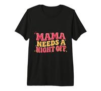 Mama Needs A Night Off, diseño Retro y Divertido de mamá Camiseta Premium
