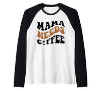 Mama Needs Coffee Mom Gift - Camiseta para Mujer, diseño de corazón Camiseta Manga Raglan