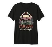 Mamá no está aquí, Pero su Amor Nunca dejó Memorial 2 Camiseta Premium