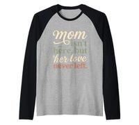 Mamá no está aquí, Pero su Amor Nunca dejó Memorial 3 Camiseta Manga Raglan