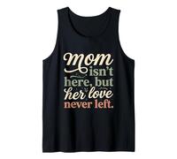 Mamá no está aquí, Pero su Amor Nunca dejó Memorial 3 Camiseta sin Mangas