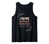 Mamá no está aquí, Pero su Amor Nunca dejó Memorial 4 Camiseta sin Mangas
