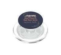 Mamá no está aquí, Pero su Amor Nunca dejó Memorial 4 PopSockets PopGrip para MagSafe