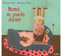 Mamá No Puedo Dormir