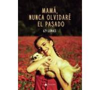 Mamá Nunca Olvidaré El Pasado