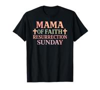 Mama of Faith Resurrection Sunday Christian Mama Cita Camiseta