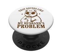 Mamá Oso Que Suena como El Problema De Mi Marido Esposa Divertida Esposa PopSockets PopGrip Adhesivo