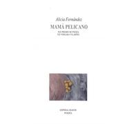 MAMÁ PELICANO. XIX PREMIO POESÍA FIZ VERGARA VILARIÑO