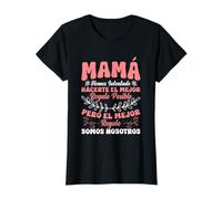 Mamá Pero El Mejor Regalo Somos Nosotros Día De La Madre Camiseta