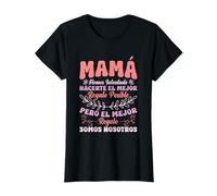 Mamá Pero El Mejor Regalo Somos Nosotros Día De La Madre Camiseta