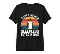Mamá Primera Vez Sin Dormir Pero Tan Enamorada Camiseta Premium