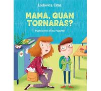Mamá, quan tornaràs? (Picarona)
