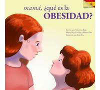 mamá, ¿qué es la Obesidad?