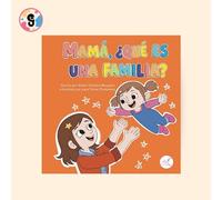 MAMA, ¿QUE ES UNA FAMILIA? (CUENTOS)