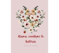 Mamá, Quiero Escuchar tu Historia