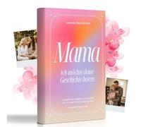 Mamá, quiero escuchar tu historia - El libro de recuerdos para rellenar | Regalo personal para el Día de la Madre, cumpleaños o Navidad | Diseñado para recuerdos duraderos con amor