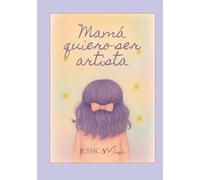 Mamá quiero ser artista