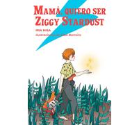 Mama, Quiero Ser Ziggy Stardust