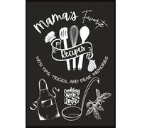 Mama’s Favorite Recipes with Tips, Tricks and Dear Memories.: Blank Recipe Book to Write in Your Own Recipes. Large Recipe Notebook with 110 pages, A4 size - 8.27"x 11.69”