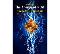 Mama Said The Energy of NOW: Nuggets Of Wisdom