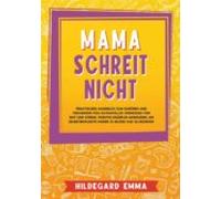 Mama Schreit Nicht (ebook)