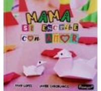 Mama Se Escribe Con Amor